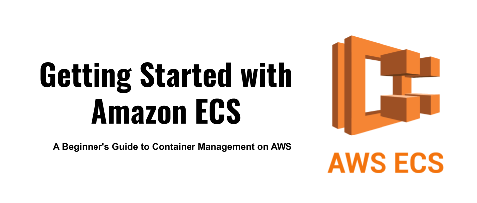 Getting Started with Amazon ECS