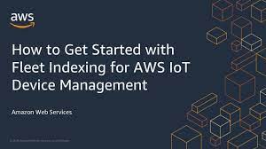 Managing AWS IoT Devices: Fleet Indexing